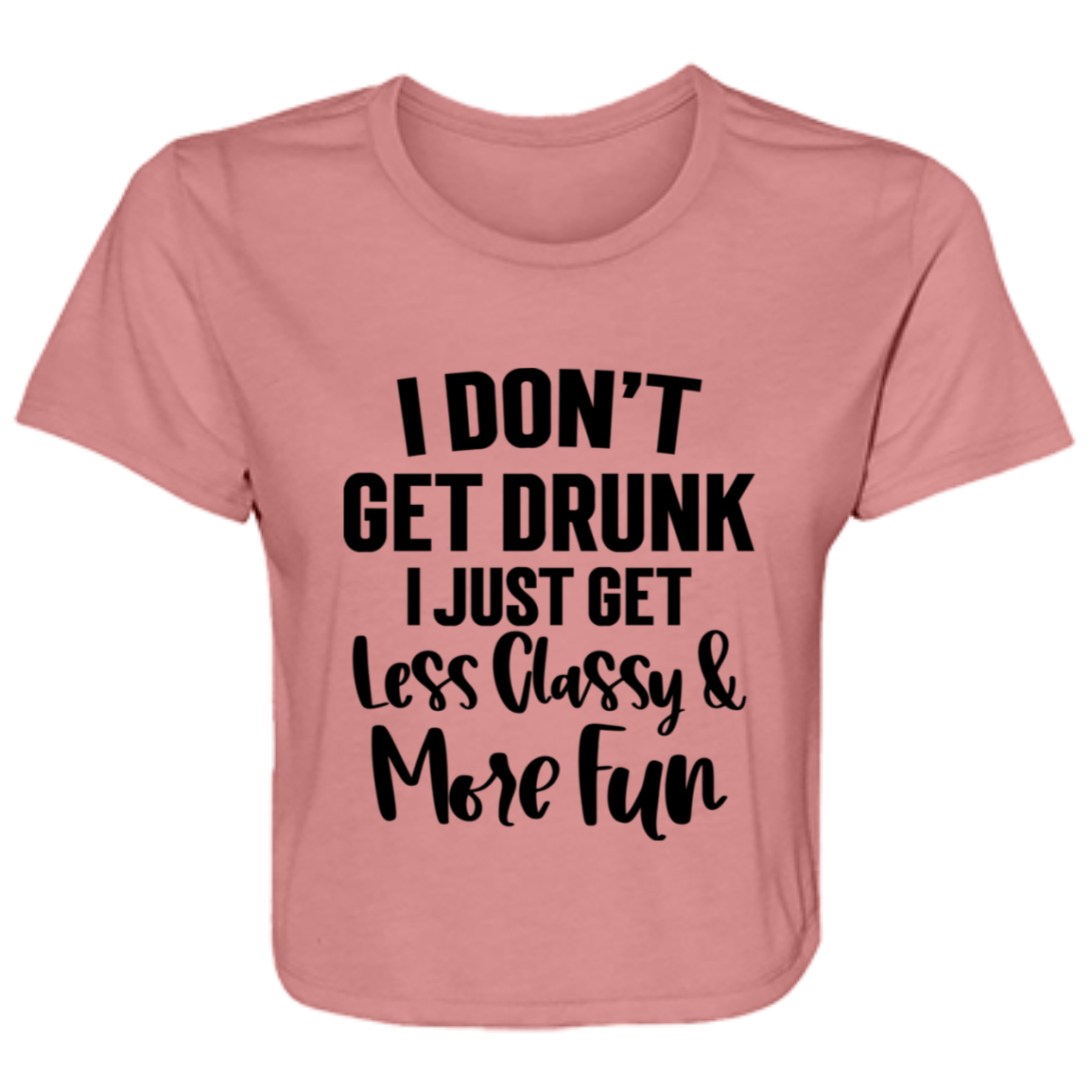 Less Classy More Fun B8882 Ladies' Flowy Cropped Tee Less Classy More Fun B8882 Ladies' Flowy Cropped Tee
