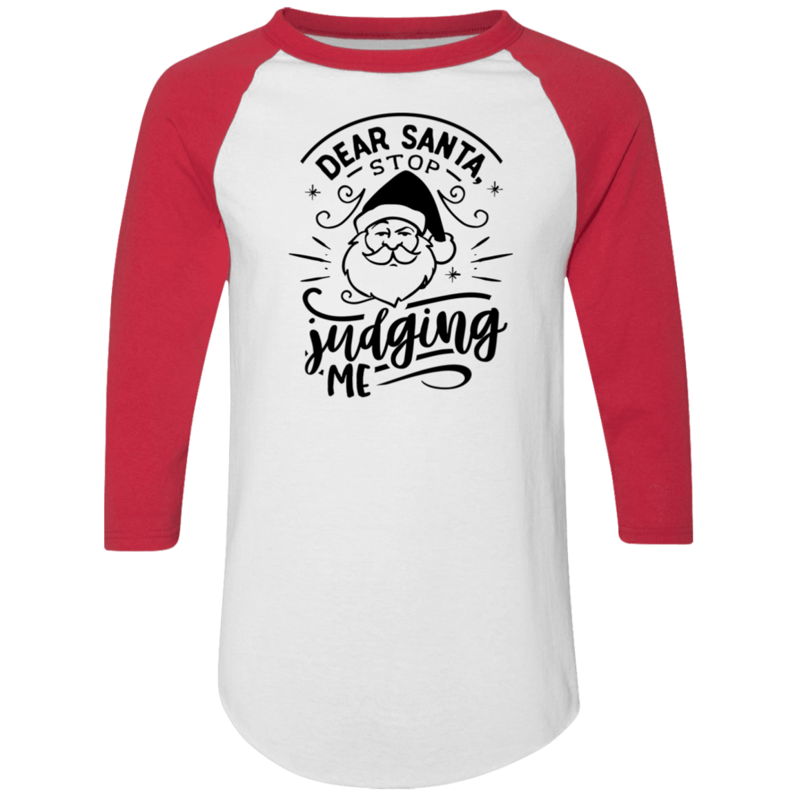 Dear Santa Stop Judging Me 4420 Colorblock Raglan Jersey Dear Santa Stop Judging Me 4420 Colorblock Raglan Jersey