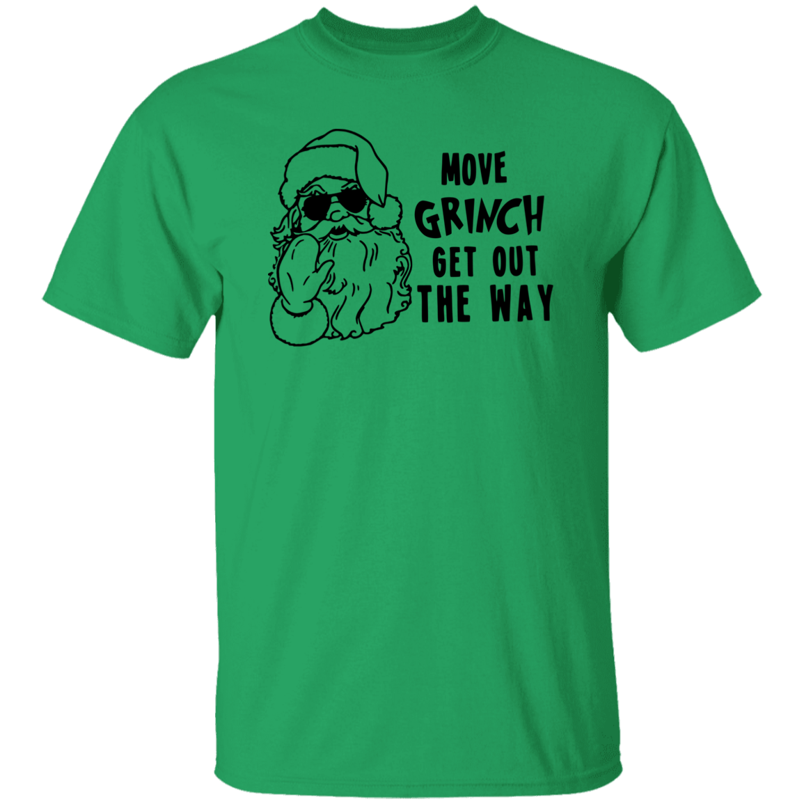 Move Grinch Get Out The Way G500 5.3 oz. T-Shirt Move Grinch Get Out The Way G500 5.3 oz. T-Shirt