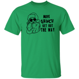 Move Grinch Get Out The Way G500 5.3 oz. T-Shirt Move Grinch Get Out The Way G500 5.3 oz. T-Shirt