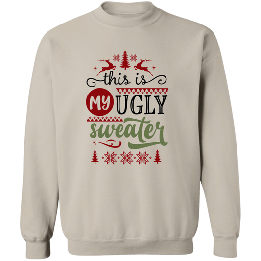 This Is My Ugly Sweater Crewneck Sweatshirt - Unisex