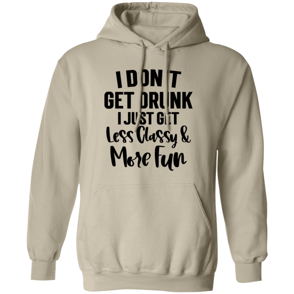 Less Classy More Fun G185 Pullover Hoodie Less Classy More Fun G185 Pullover Hoodie