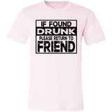 If Found Drunk 3001C Unisex Jersey Short-Sleeve T-Shirt If Found Drunk 3001C Unisex Jersey Short-Sleeve T-Shirt