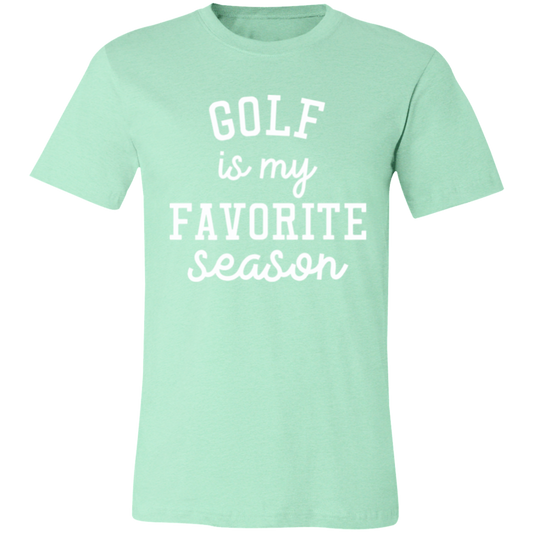 Golf My Favorite Season wht 3001C Unisex Jersey Short-Sleeve T-Shirt