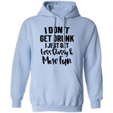 Less Classy More Fun G185 Pullover Hoodie Less Classy More Fun G185 Pullover Hoodie