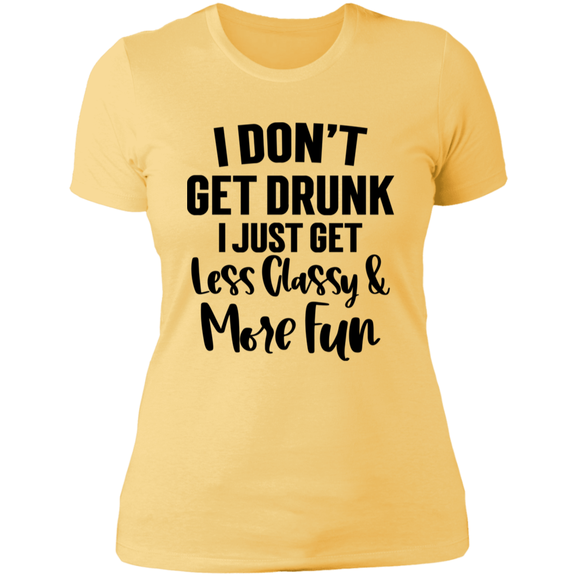 Less Classy More Fun NL3900 Ladies' Boyfriend T-Shirt Less Classy More Fun NL3900 Ladies' Boyfriend T-Shirt