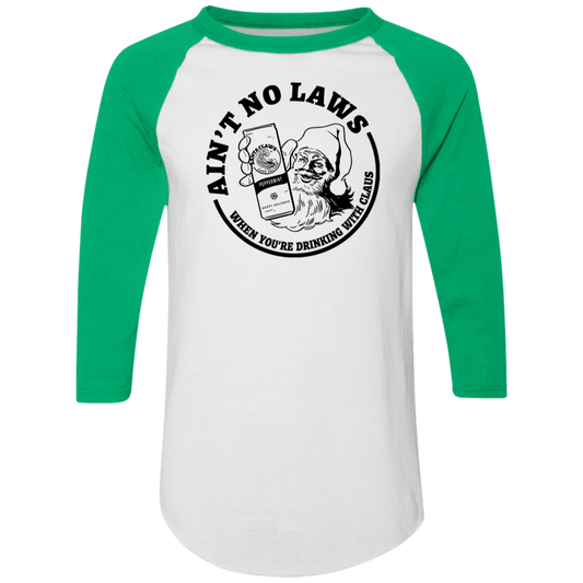 Ain't No Laws When You'Re Drinking With Clause 4420 Colorblock Raglan Jersey