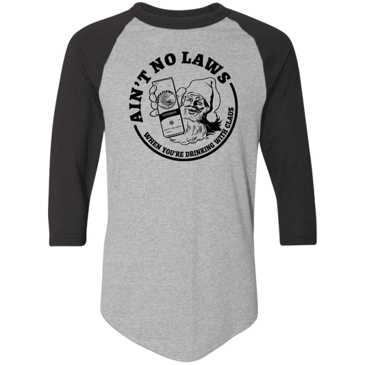 Ain't No Laws When You'Re Drinking With Clause 4420 Colorblock Raglan Jersey