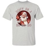 Don'T Be A Ho Ho Ho G500 5.3 oz. T-Shirt Don'T Be A Ho Ho Ho G500 5.3 oz. T-Shirt