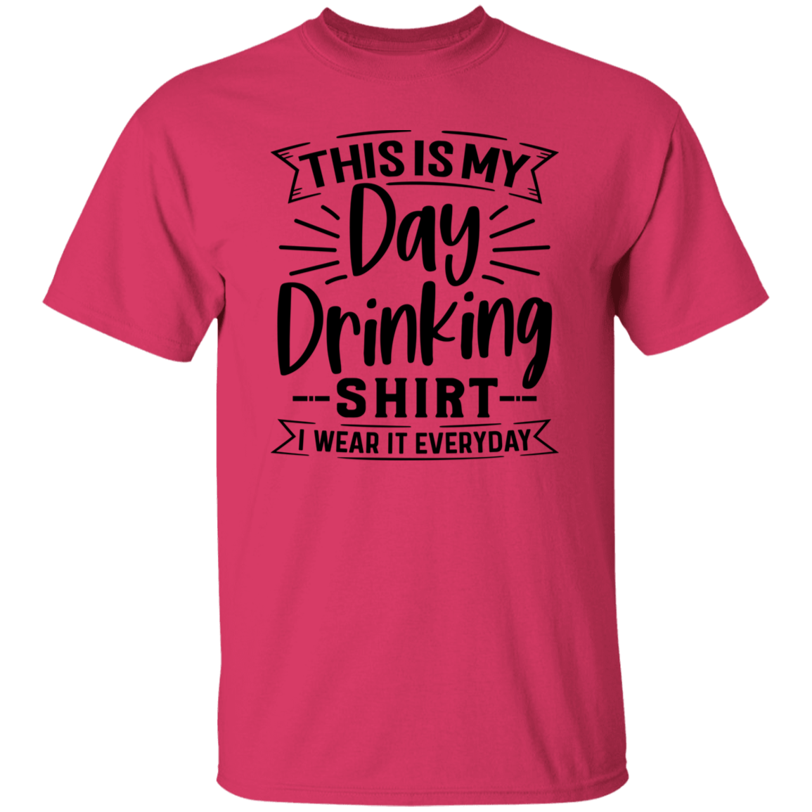 Day Drinking Shirt G500 5.3 oz. T-Shirt Day Drinking Shirt G500 5.3 oz. T-Shirt