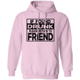If Found Drunk G185 Pullover Hoodie If Found Drunk G185 Pullover Hoodie