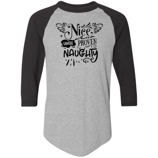 Nice Until Proven Naughty 4420 Colorblock Raglan Jersey