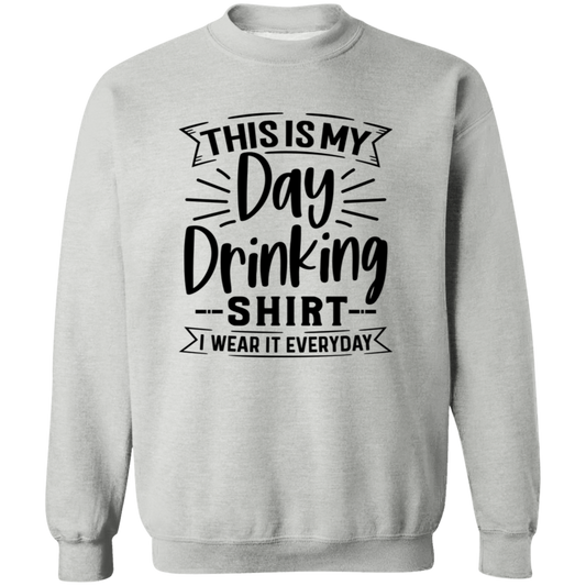 Day Drinking Shirt G180 Crewneck Pullover Sweatshirt