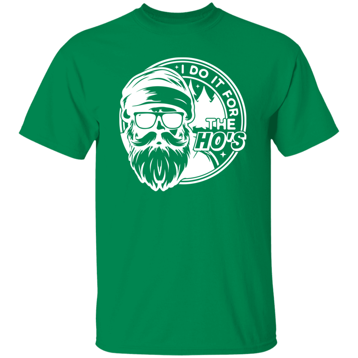 I Do It All For The Ho's G500 5.3 oz. T-Shirt I Do It All For The Ho's G500 5.3 oz. T-Shirt