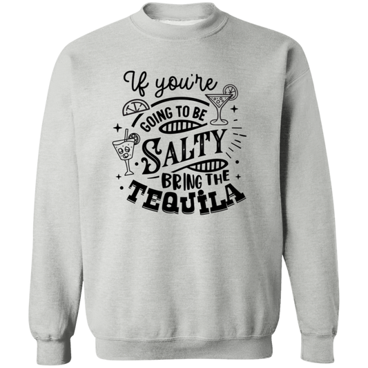 If Youre Going G180 Crewneck Pullover Sweatshirt