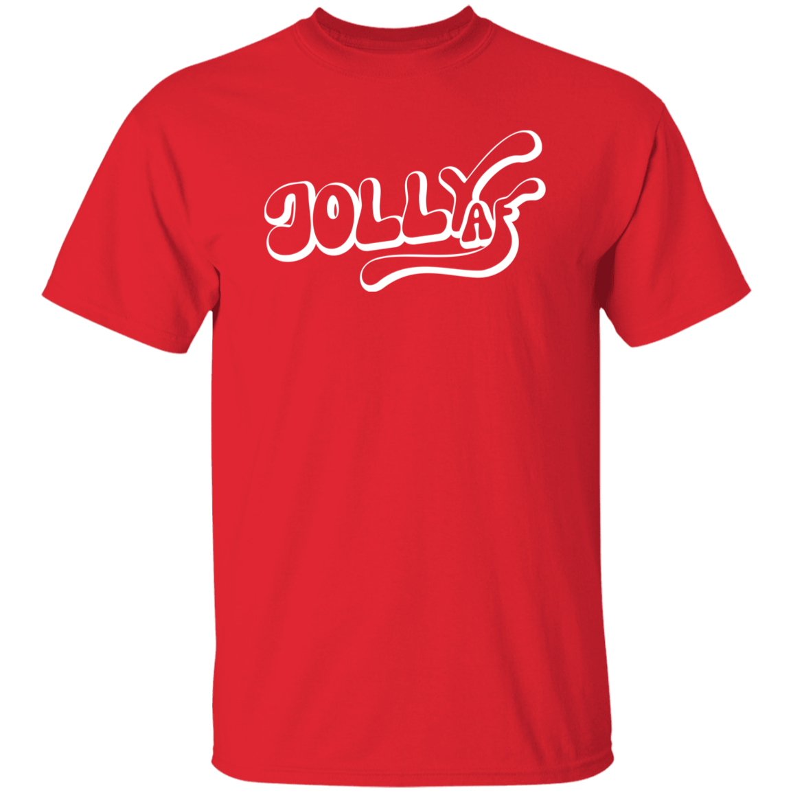 Jolly AF White G500 5.3 oz. T-Shirt Jolly AF White G500 5.3 oz. T-Shirt