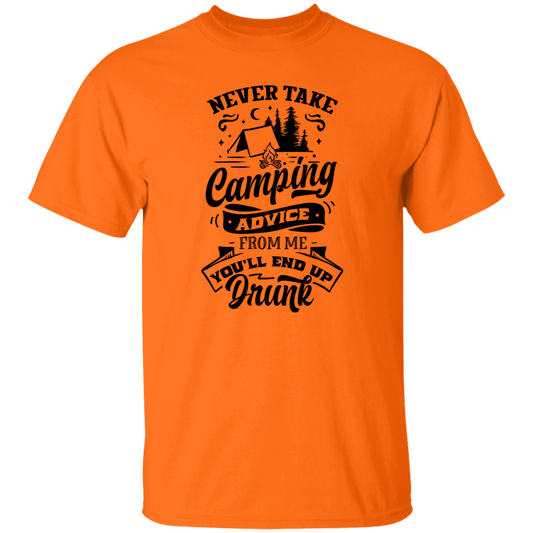 Never Take Camping Advice B G500 5.3 oz. T-Shirt