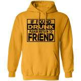 If Found Drunk G185 Pullover Hoodie If Found Drunk G185 Pullover Hoodie