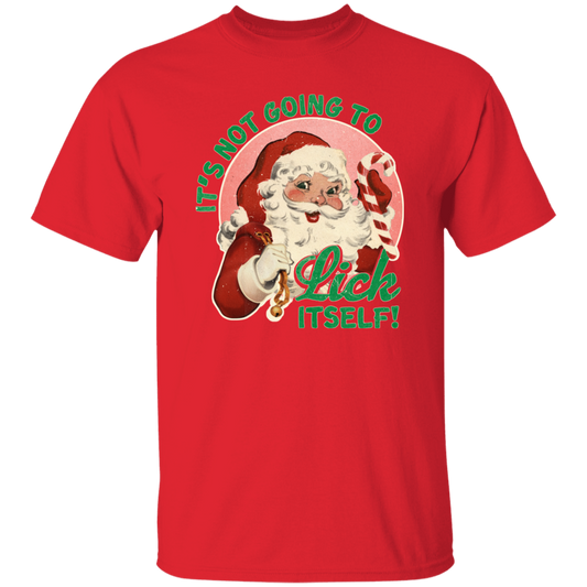 It'S Not Going To Lick Itself G500 5.3 oz. T-Shirt