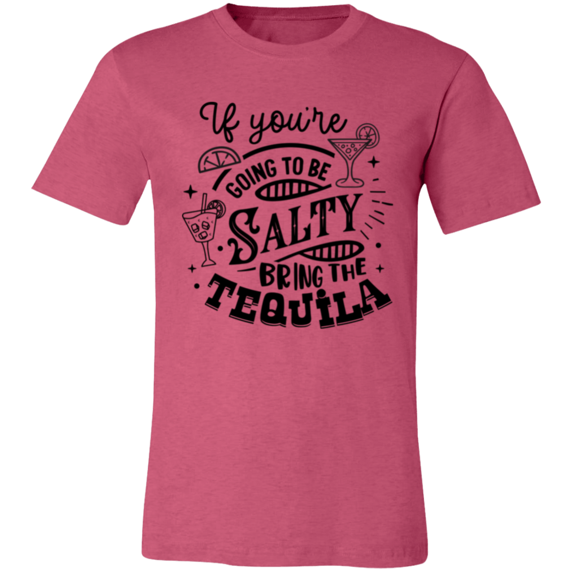 If Youre Going 3001C Unisex Jersey Short-Sleeve T-Shirt If Youre Going 3001C Unisex Jersey Short-Sleeve T-Shirt