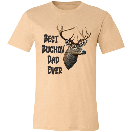 Best Buckin Dad Ever 3001C Unisex Jersey Short-Sleeve T-Shirt