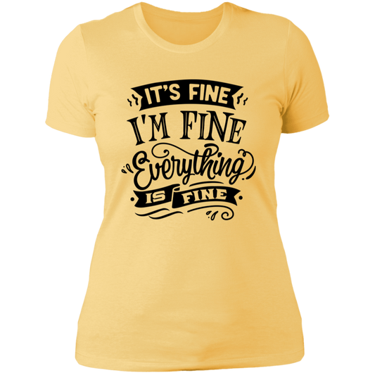 Its fine Im Fine NL3900 Ladies' Boyfriend T-Shirt