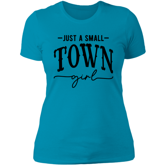 Just A Small Town Girl 2 NL3900 Ladies' Boyfriend T-Shirt
