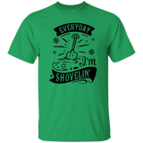 Everyday Im Shovelin G500 5.3 oz. T-Shirt Everyday Im Shovelin G500 5.3 oz. T-Shirt