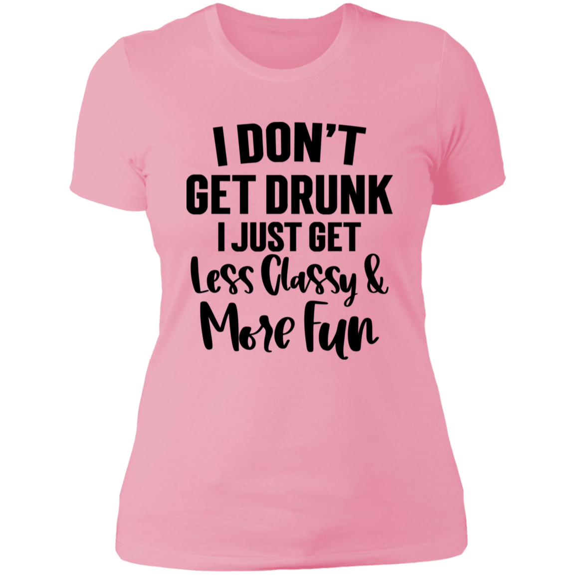 Less Classy More Fun NL3900 Ladies' Boyfriend T-Shirt Less Classy More Fun NL3900 Ladies' Boyfriend T-Shirt