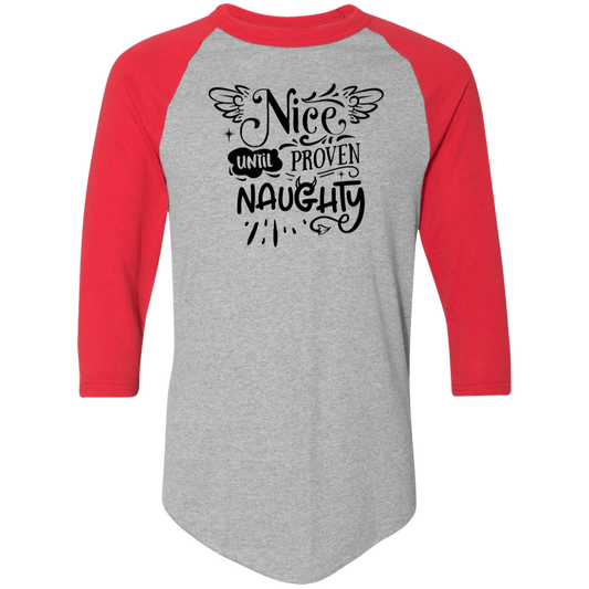 Nice Until Proven Naughty 4420 Colorblock Raglan Jersey