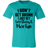 Less Classy More Fun 3001C Unisex Jersey Short-Sleeve T-Shirt Less Classy More Fun 3001C Unisex Jersey Short-Sleeve T-Shirt