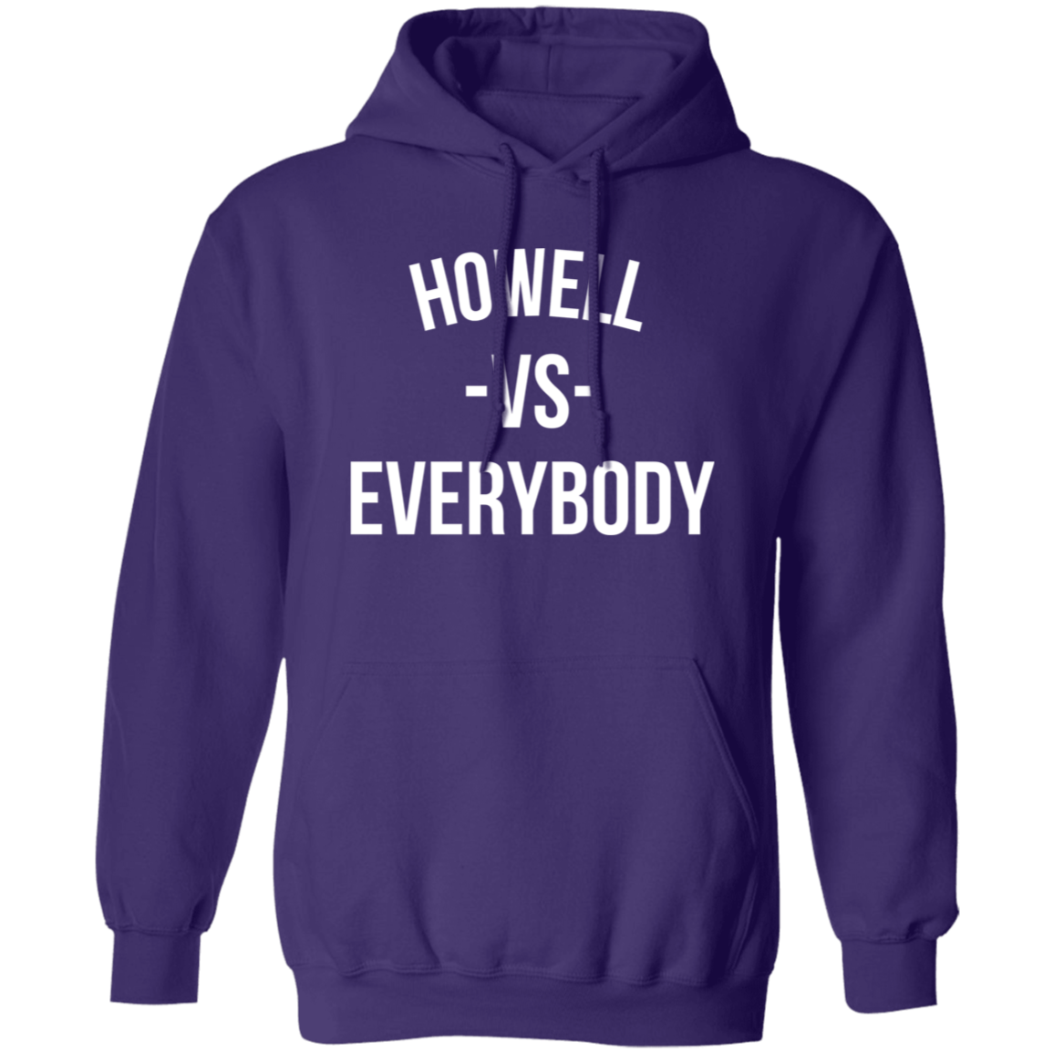 Howell VS Everybody - Hoodie Howell VS Everybody - Hoodie