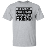 If Found Drunk G500 5.3 oz. T-Shirt If Found Drunk G500 5.3 oz. T-Shirt