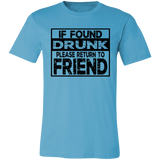 If Found Drunk 3001C Unisex Jersey Short-Sleeve T-Shirt If Found Drunk 3001C Unisex Jersey Short-Sleeve T-Shirt