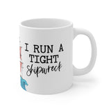 Tight Shipwreck 11oz Mug Tight Shipwreck 11oz Mug
