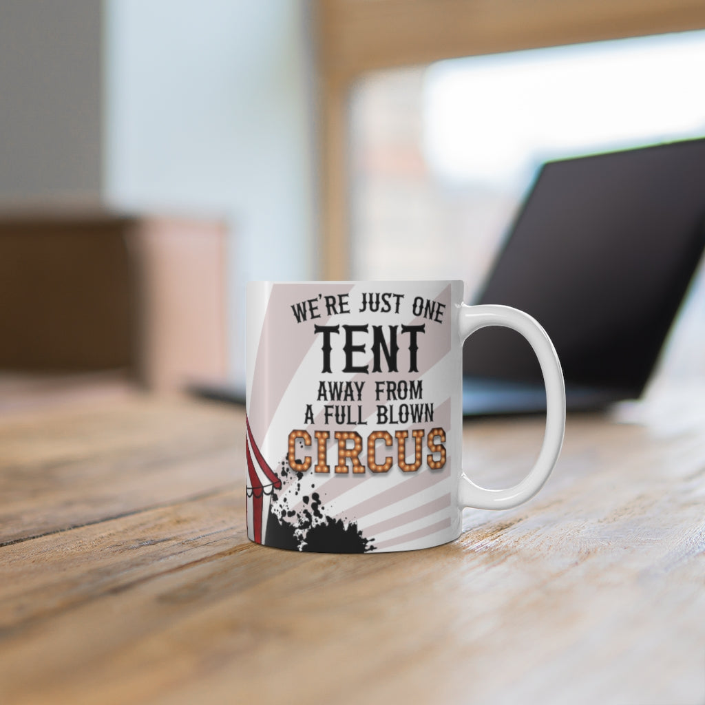One Tent Away 11oz Mug One Tent Away 11oz Mug