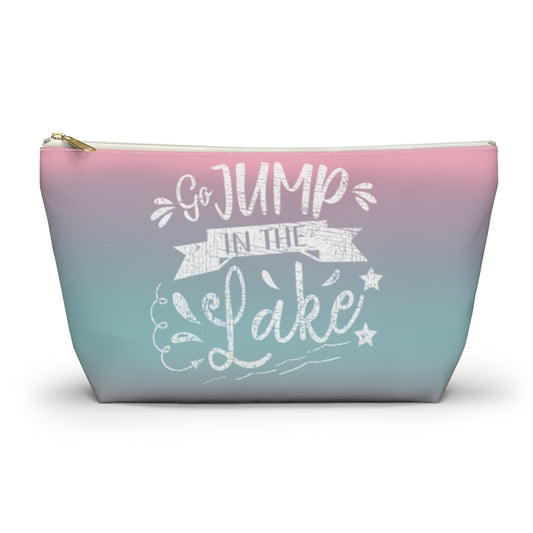 ***2 SIDED***  Accessory Pouch (T-bottom) - Go Jump in the Lake - HRCL LL