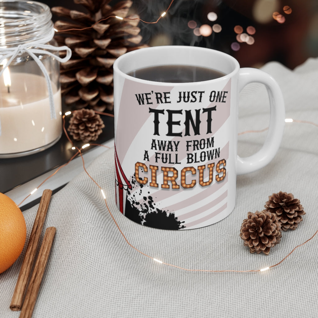 One Tent Away 11oz Mug One Tent Away 11oz Mug