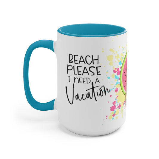 Beach Please I Need A Vacation 15oz Mug