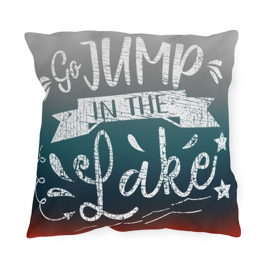 ***2 SIDED***  Outdoor Pillows - Go Jump in the Lake - HRCL LL