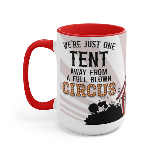 One Tent Away 15oz Mug