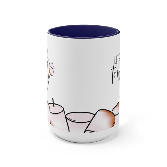 Let's Get Toasted 15oz Mug
