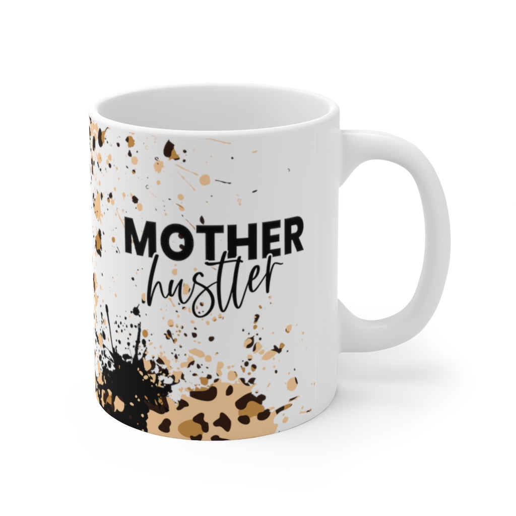 Mother Hustler 11oz Mug Mother Hustler 11oz Mug