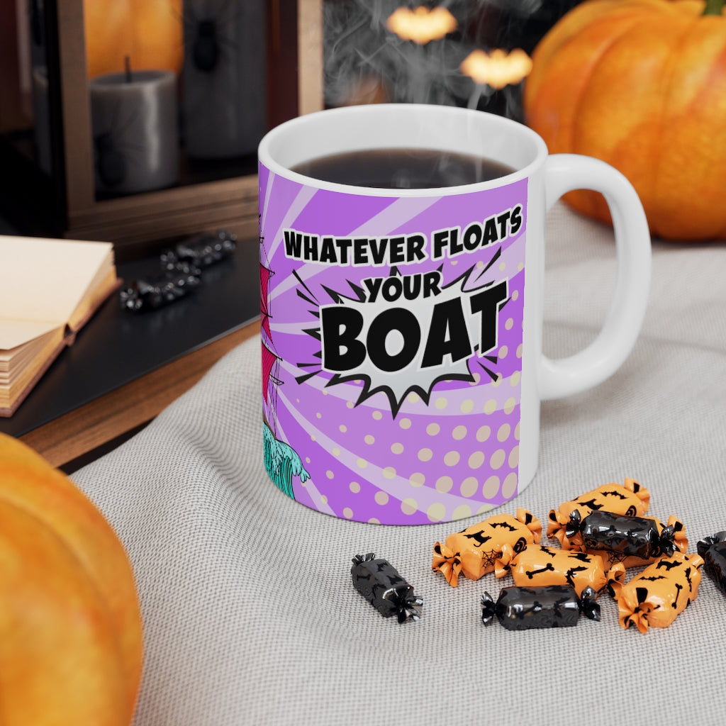 Whatever Floats Your Boat 11oz Mug Whatever Floats Your Boat 11oz Mug