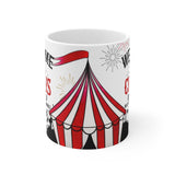 Welcome To The Circus 11oz Mug Welcome To The Circus 11oz Mug