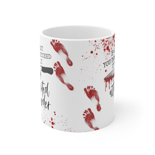 Attempted Murder 11oz Mug