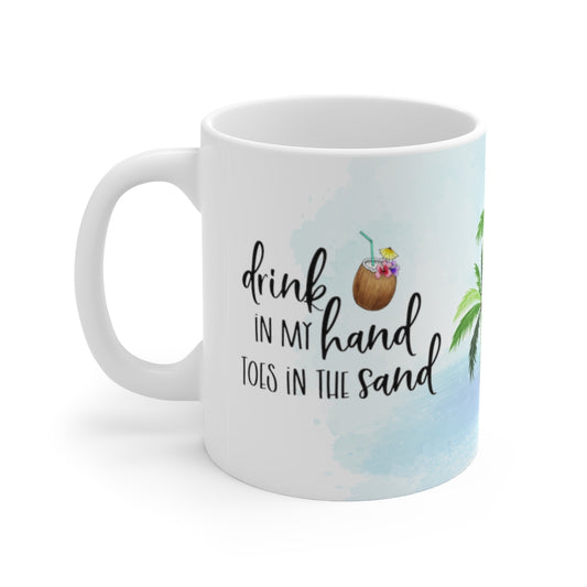 Drink In My Hand 11oz Mug