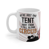 One Tent Away 11oz Mug One Tent Away 11oz Mug