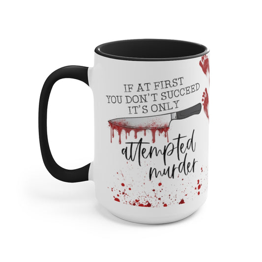 Attempted Murder 15oz Mug