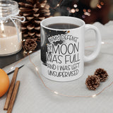 Moon Was Full 11oz Mug Moon Was Full 11oz Mug